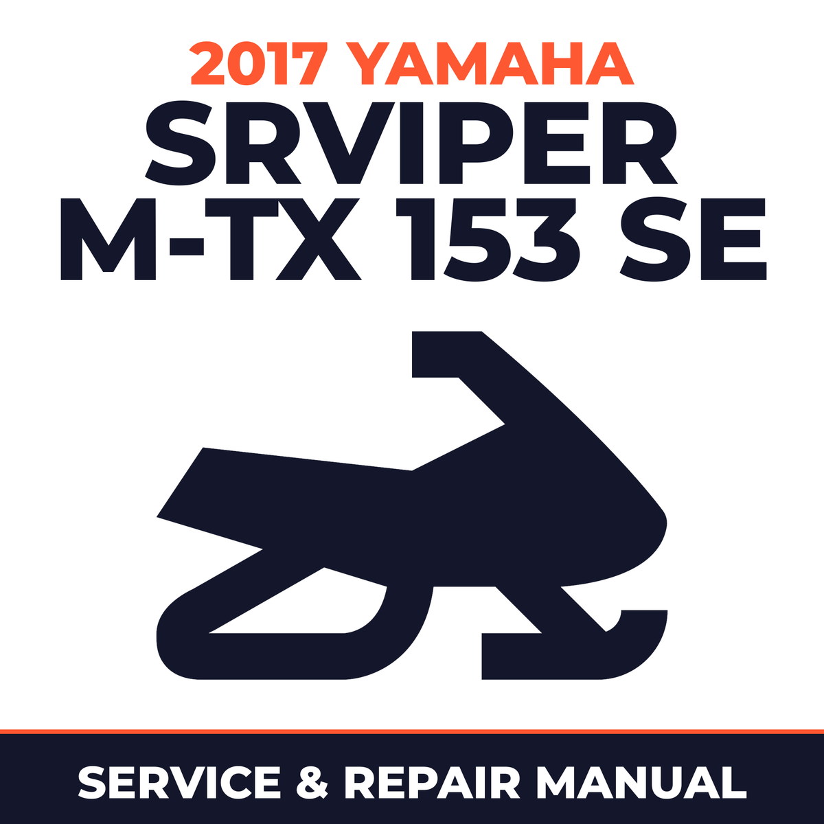 2017 Yamaha SRVIPER M-TX 153 SE Service and Repair Manual - snowmobile workshop manual cover