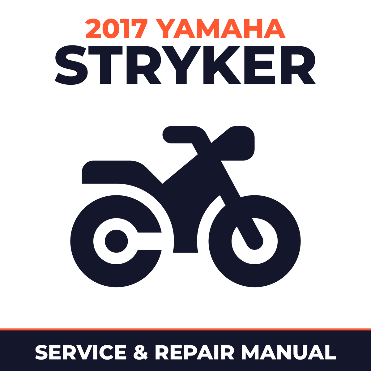 2017 Yamaha STRYKER Service and Repair Manual - motorcycle workshop manual cover