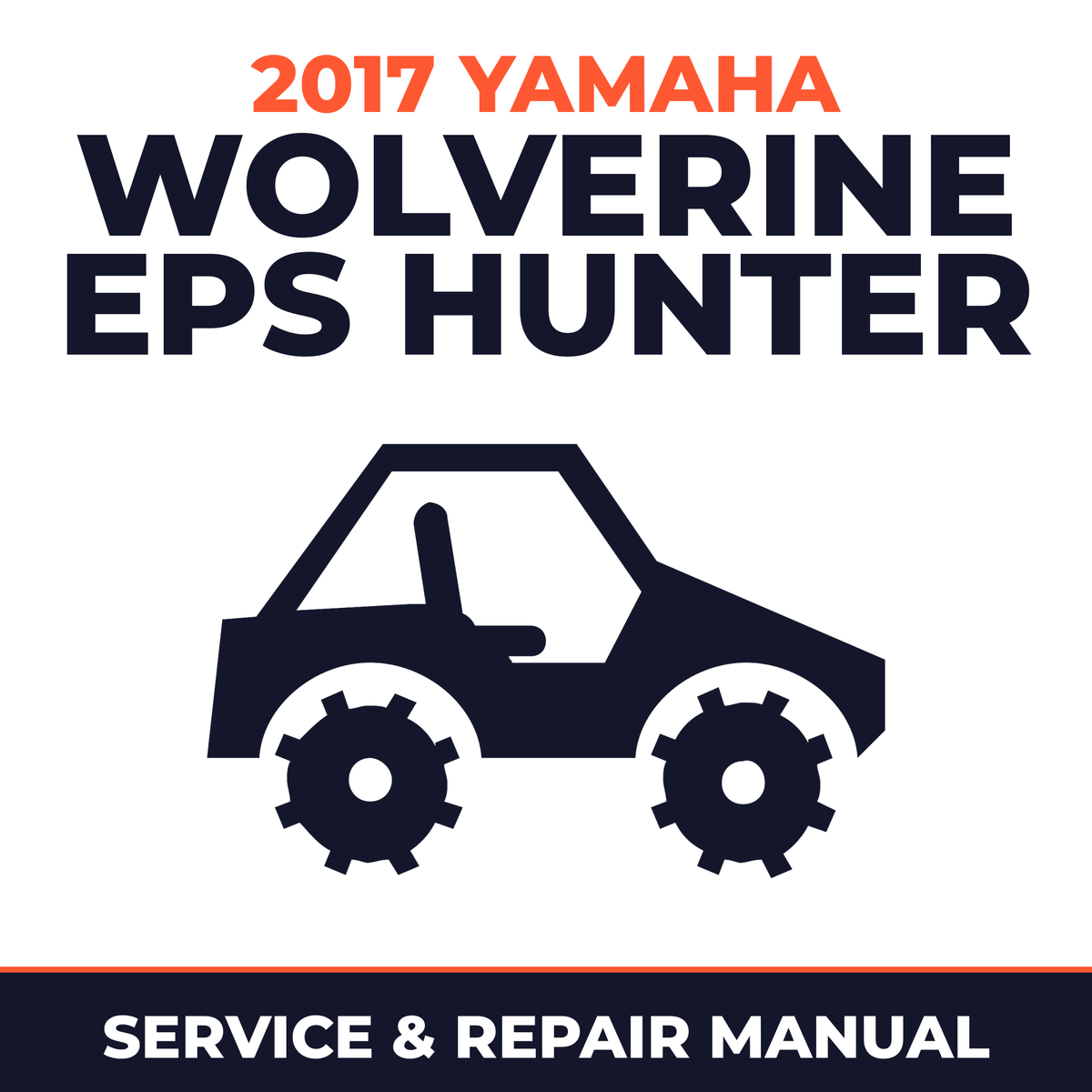 2017 Yamaha WOLVERINE EPS HUNTER Service and Repair Manual - side-by-side workshop manual cover