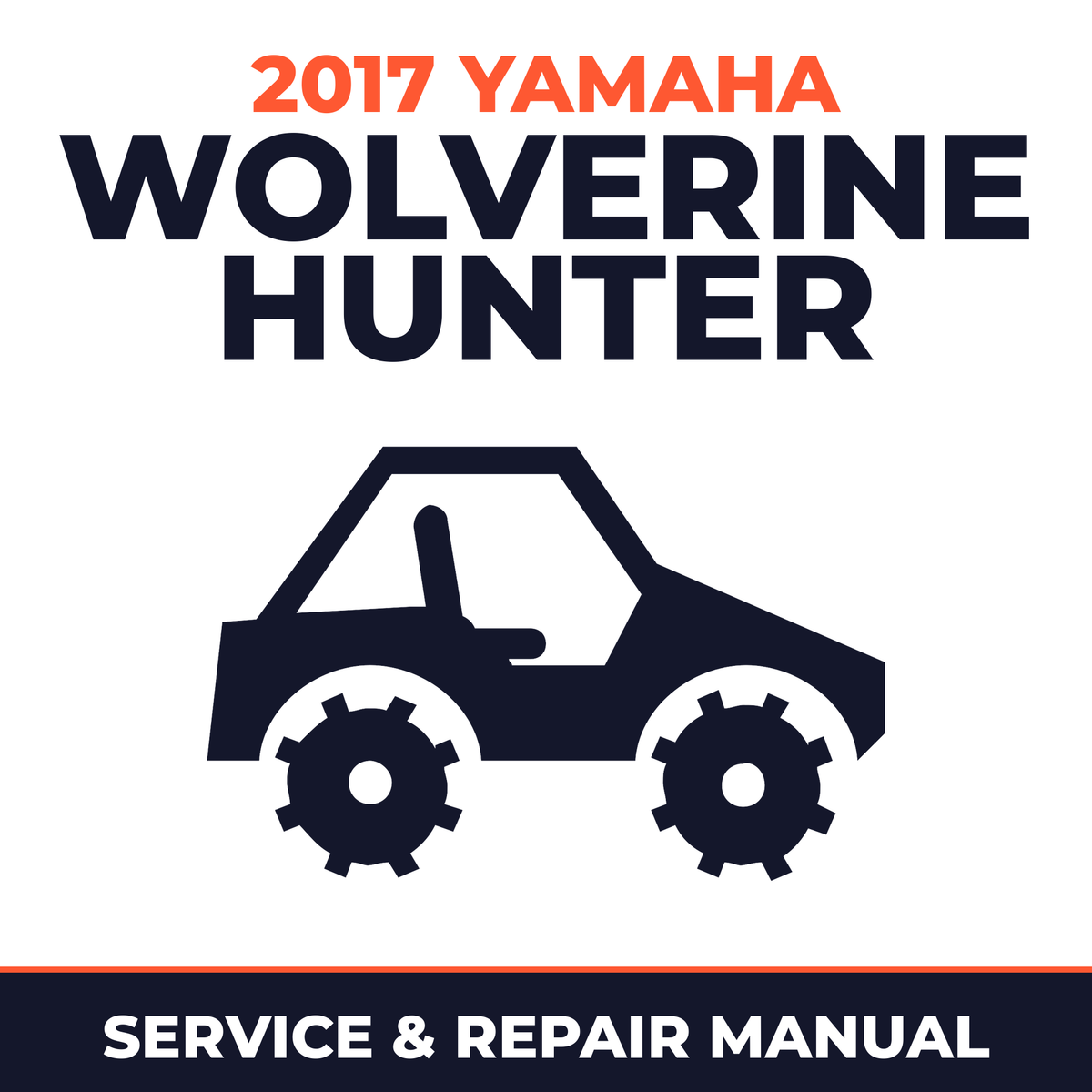 2017 Yamaha WOLVERINE HUNTER Service and Repair Manual - side-by-side workshop manual cover