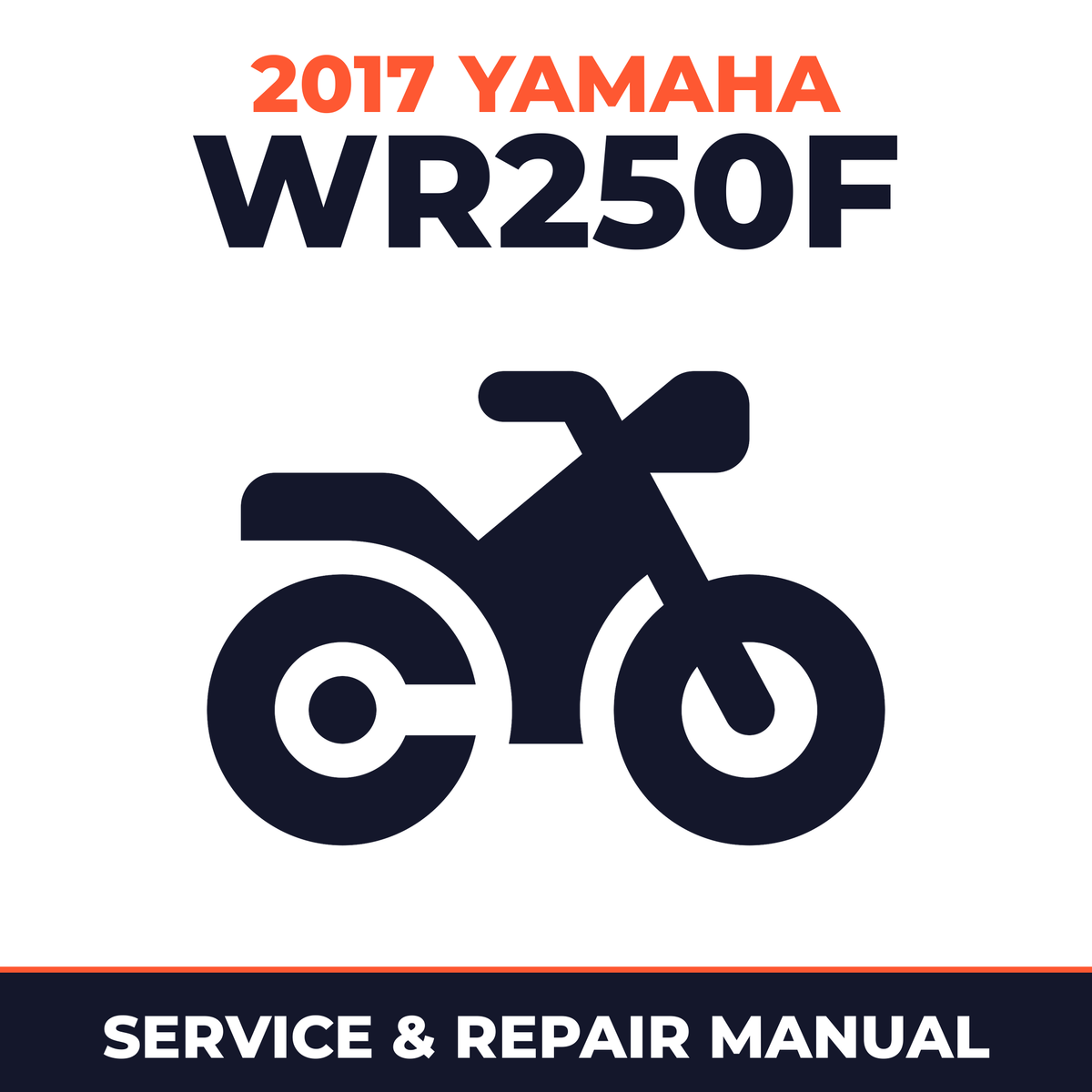 2017 Yamaha WR250F Service and Repair Manual - motorcycle workshop manual cover