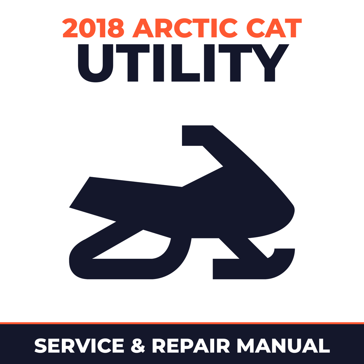 2018 Arctic Cat Utility Service and Repair Manual - snowmobile workshop manual cover