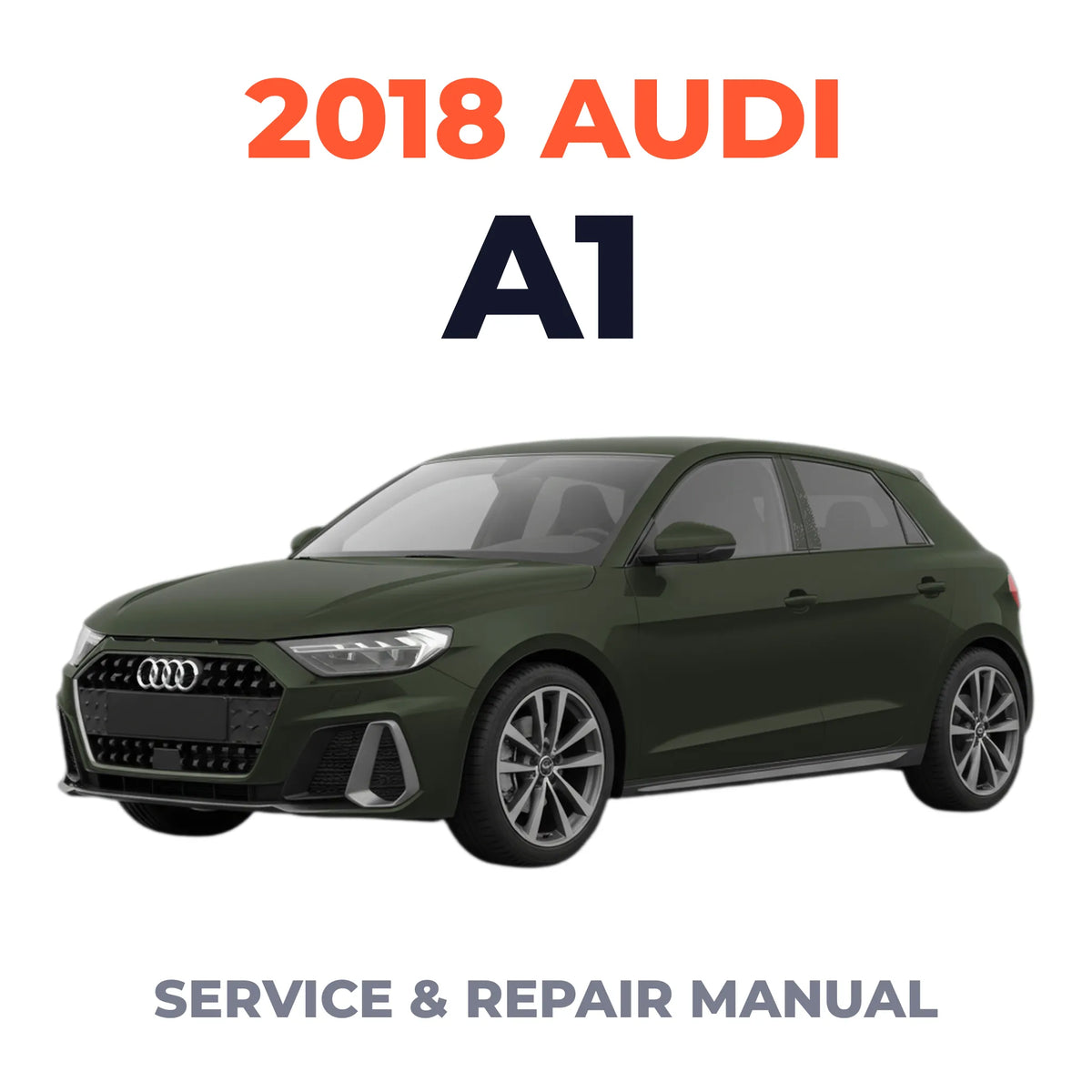 2018 Audi A1 Service and Repair Manual