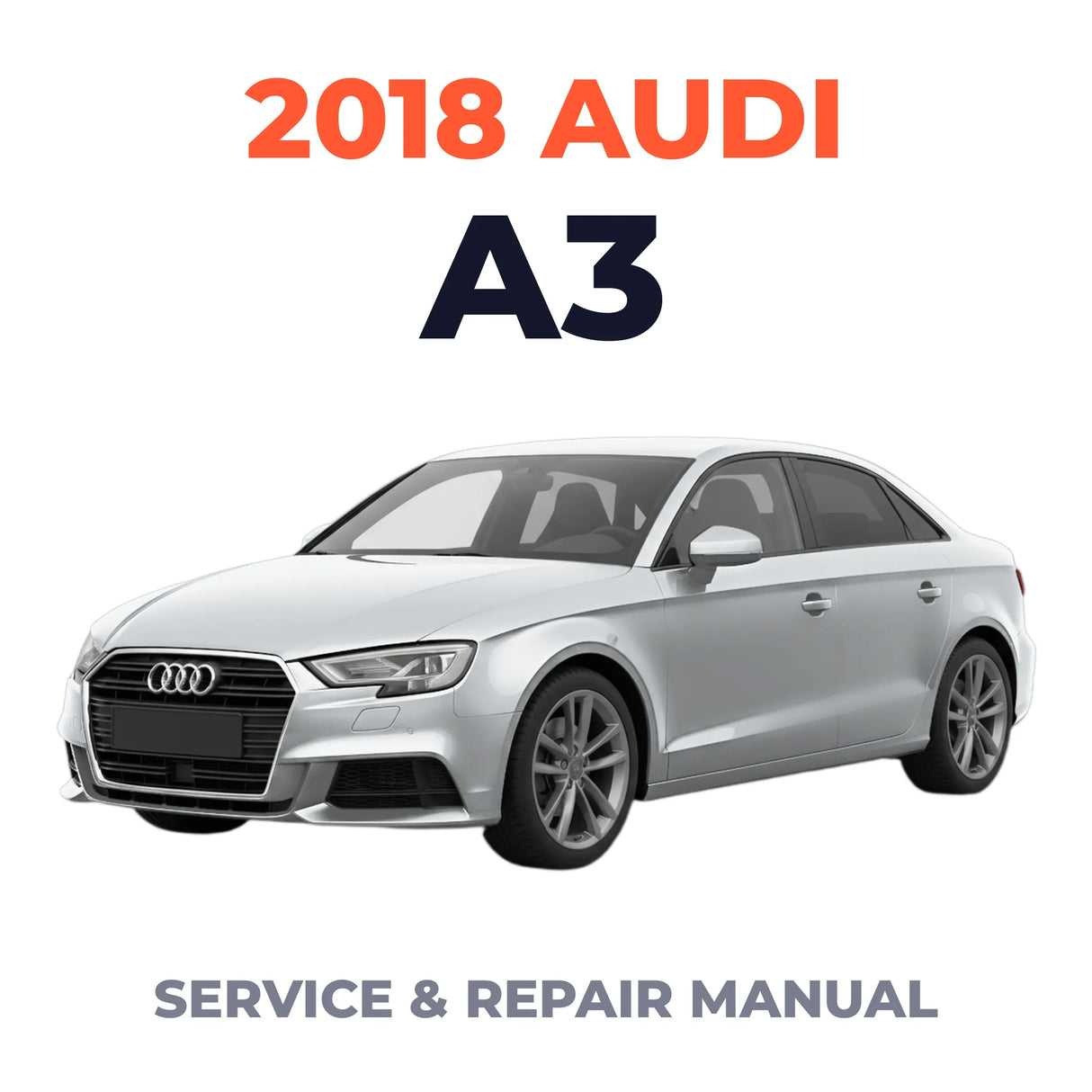 2018 Audi A3 Service and Repair Manual