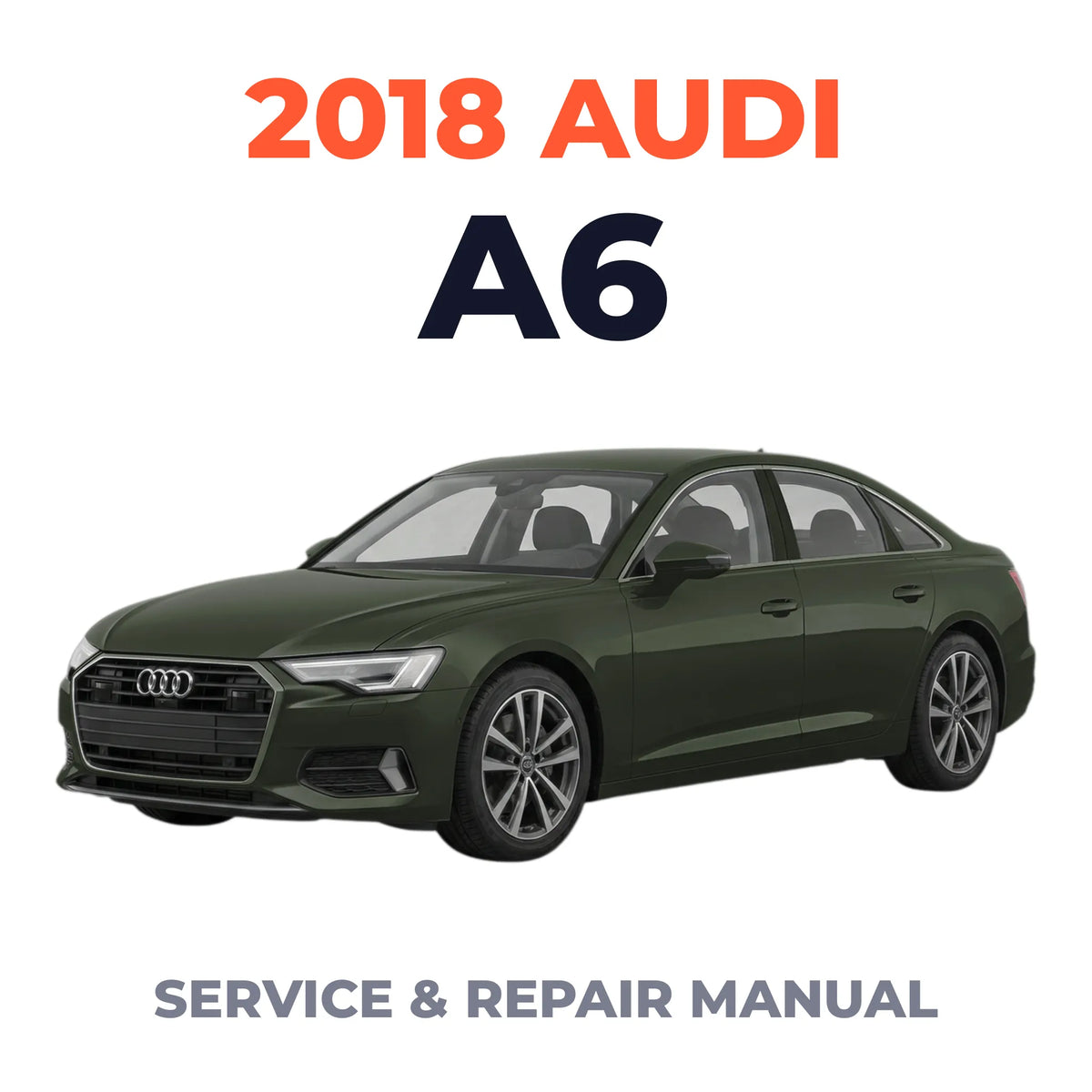 2018 Audi A6 Service and Repair Manual