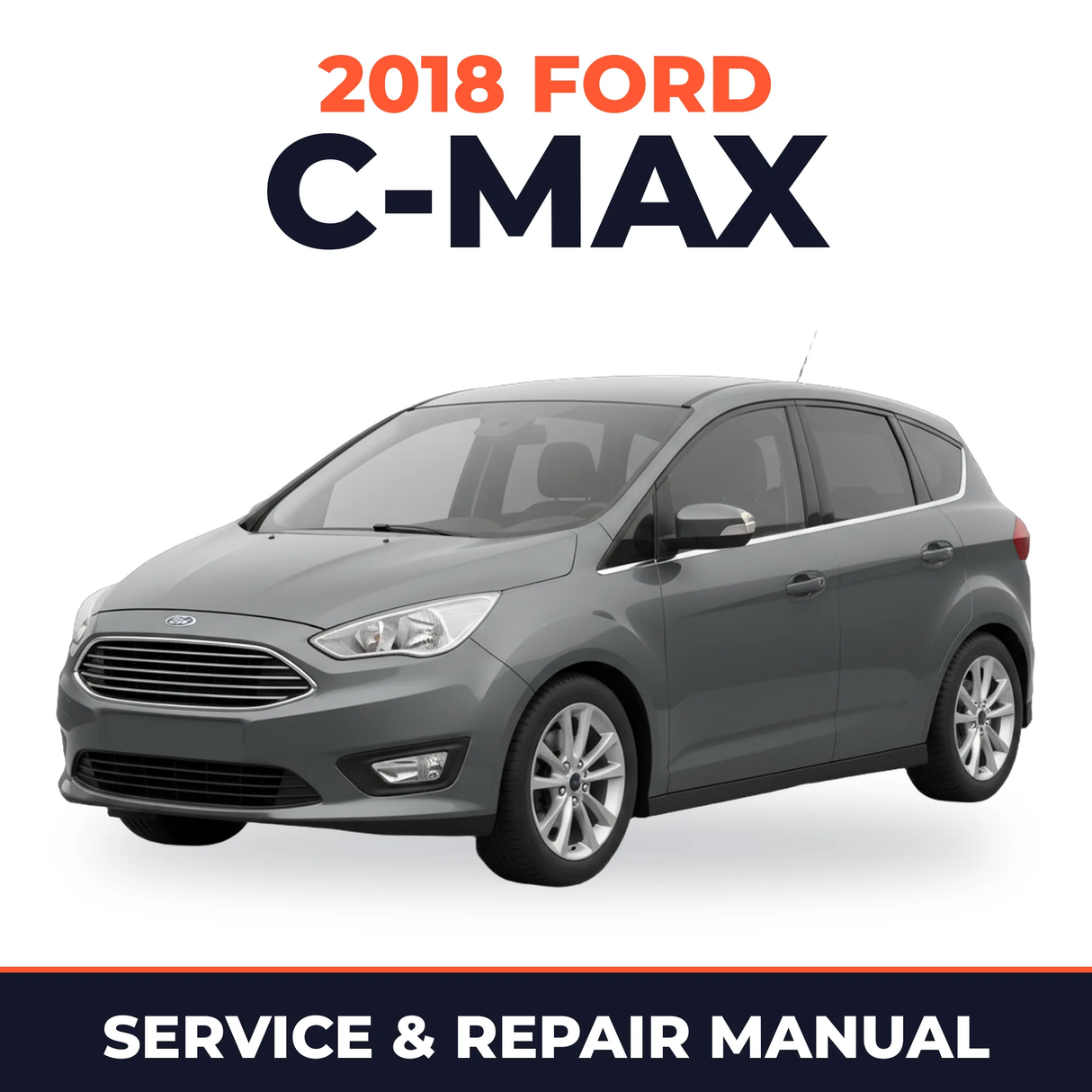 2018 Ford C-Max service and repair manual cover with vehicle photo