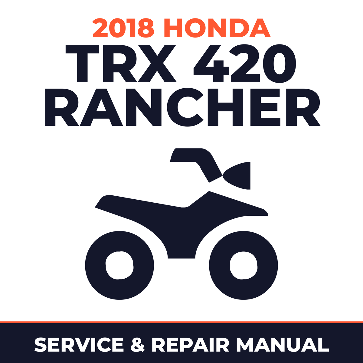 2018 Honda TRX 420 Rancher Service and Repair Manual - ATV workshop manual cover