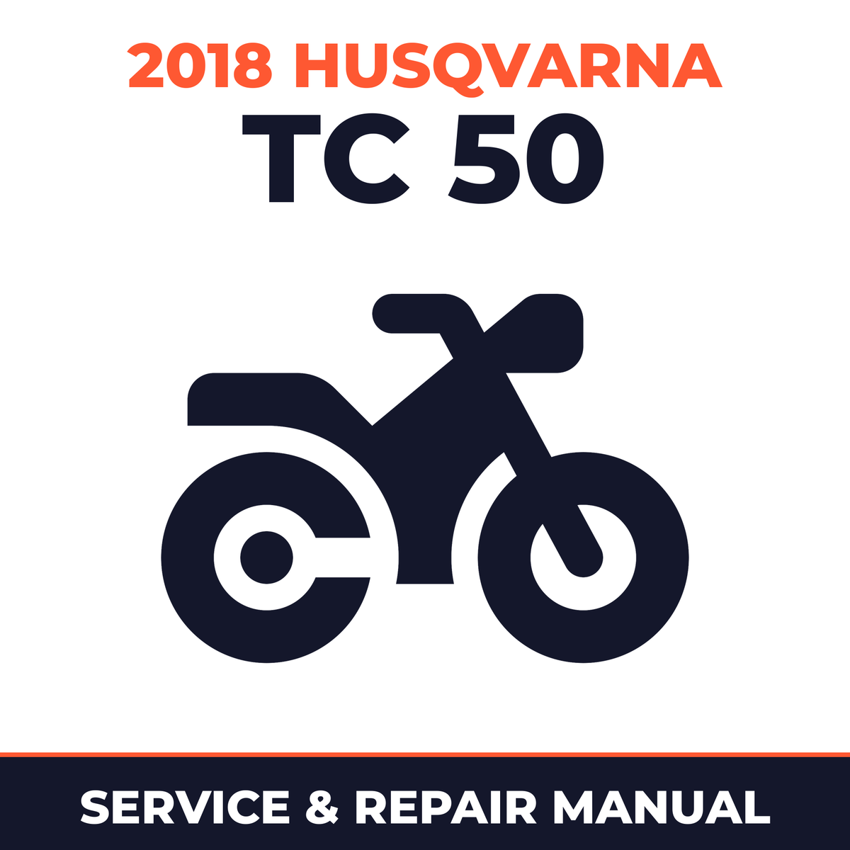2018 Husqvarna TC 50 Service and Repair Manual - motorcycle workshop manual cover