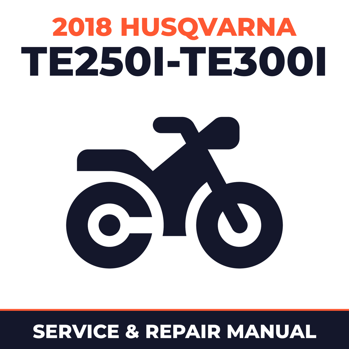2018 Husqvarna TE250i-TE300i Service and Repair Manual - motorcycle workshop manual cover