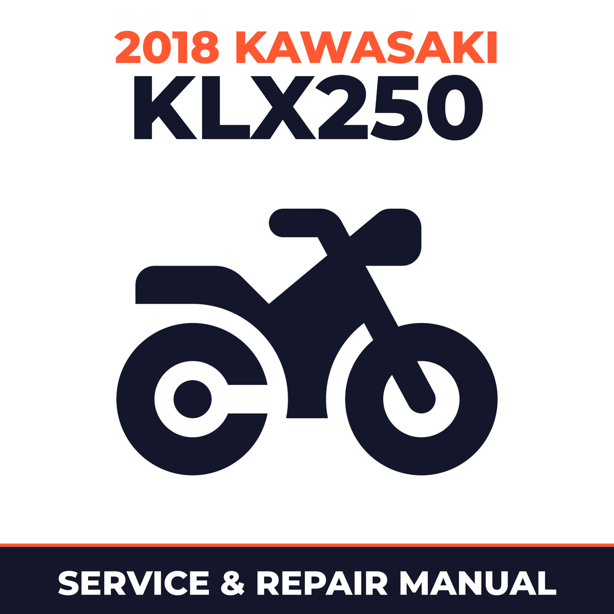 2018 Kawasaki KLX250 Service and Repair Manual - motorcycle workshop manual cover