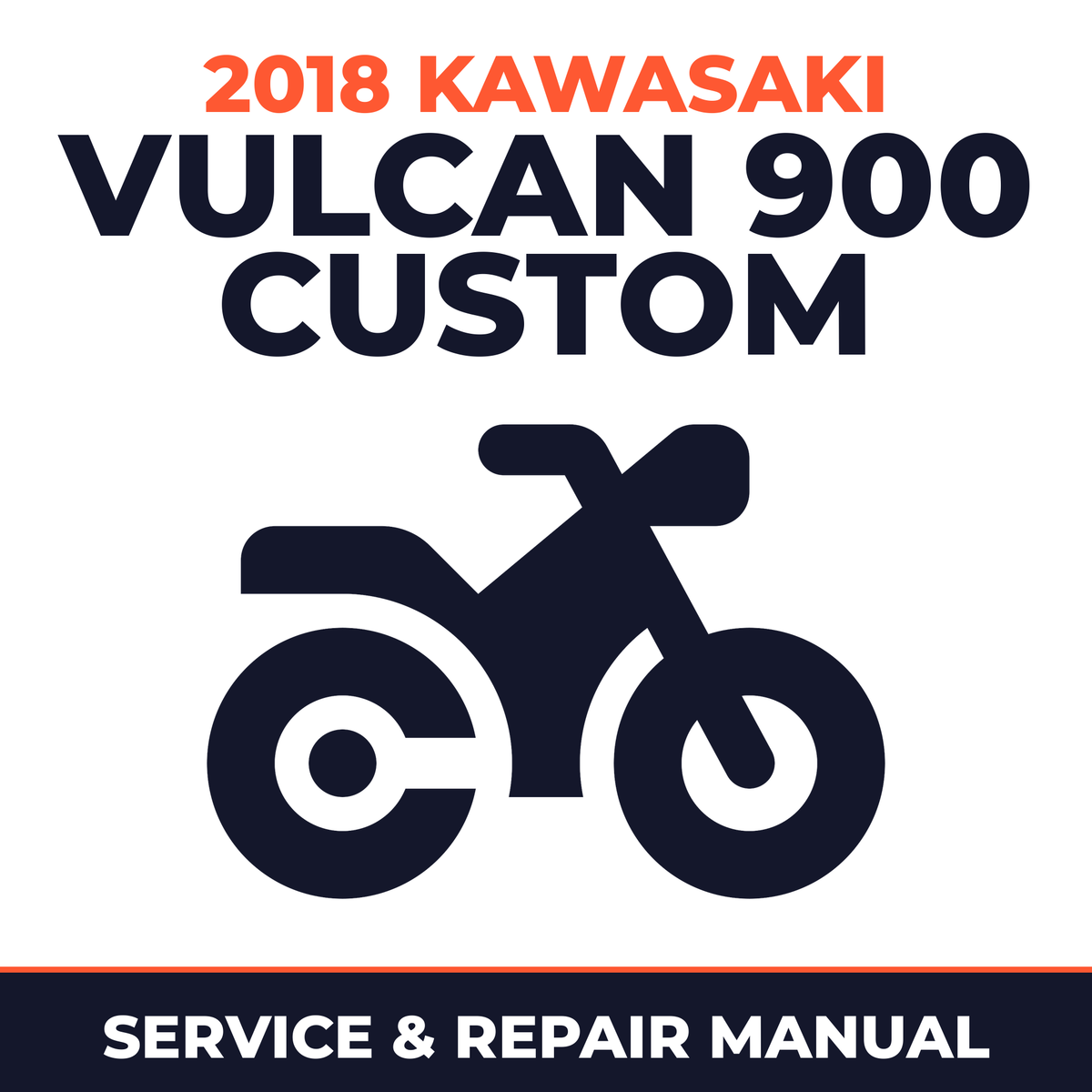 2018 Kawasaki Vulcan 900 Custom Service and Repair Manual - motorcycle workshop manual cover