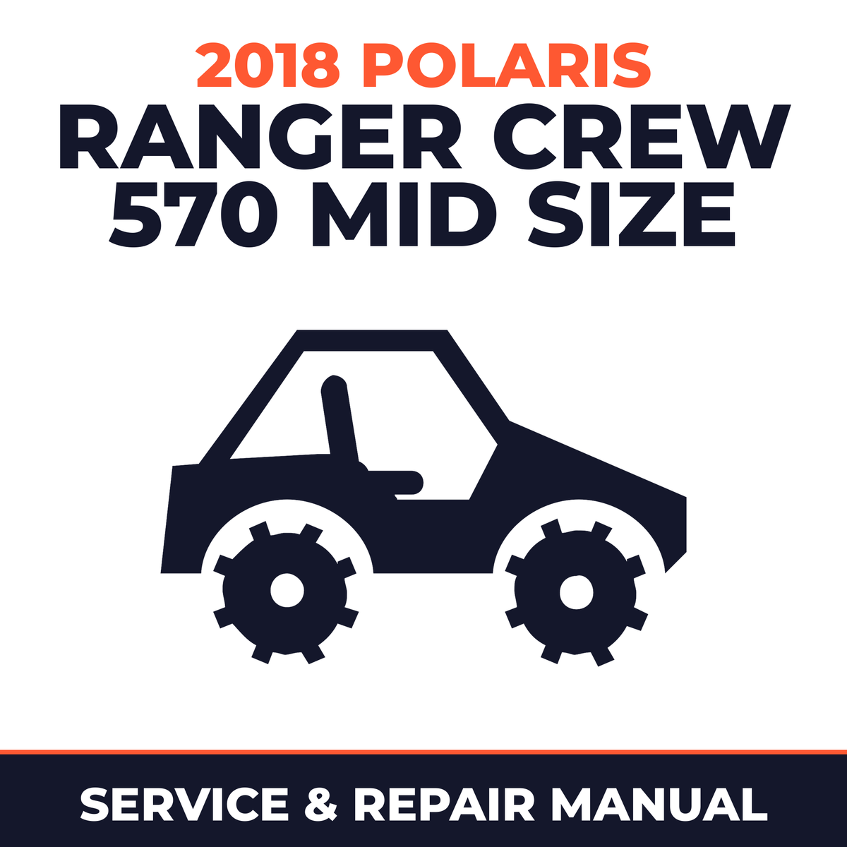 2018 Polaris Ranger Crew 570 Mid Size Service and Repair Manual - side-by-side workshop manual cover