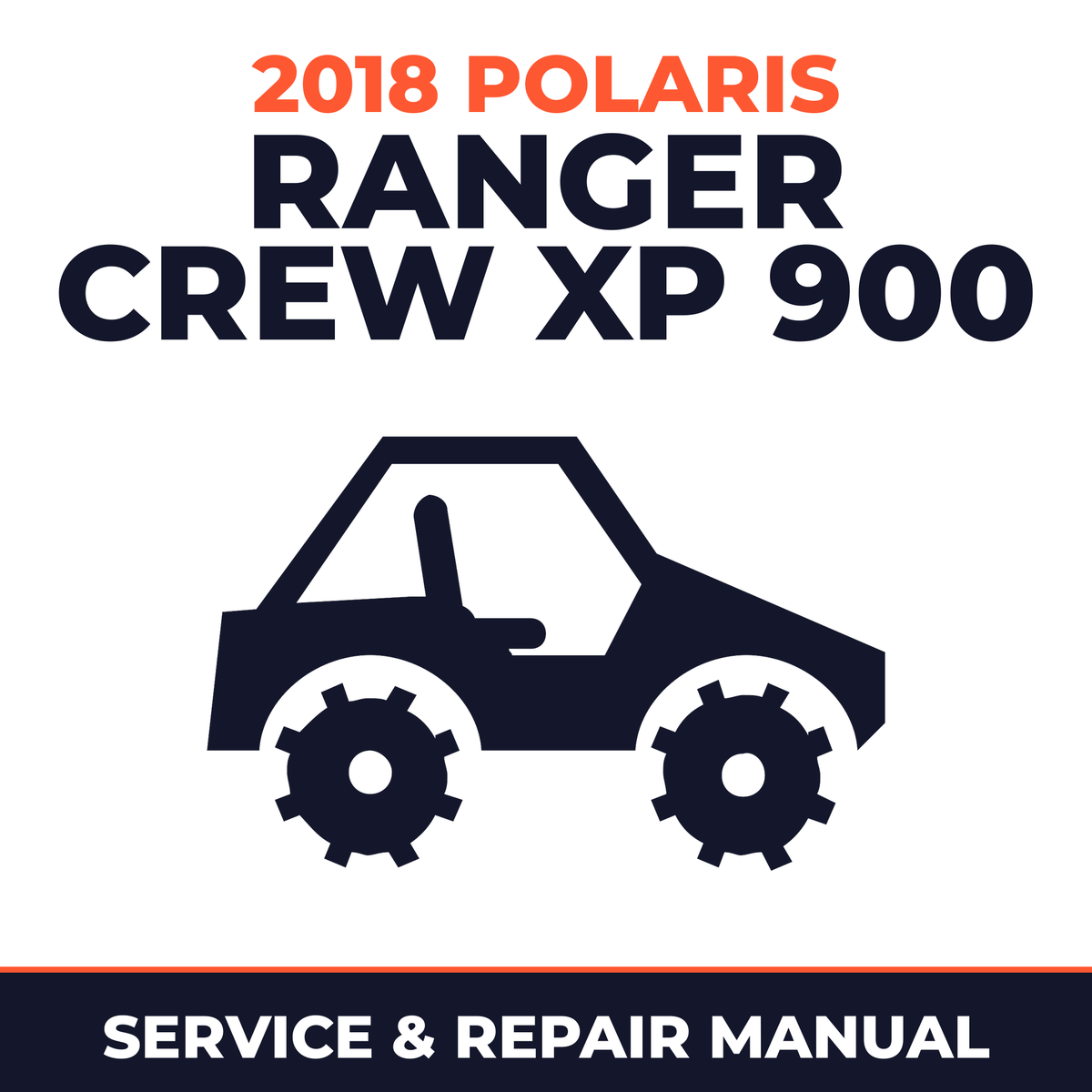 2018 Polaris Ranger Crew XP 900 Service and Repair Manual - side-by-side workshop manual cover
