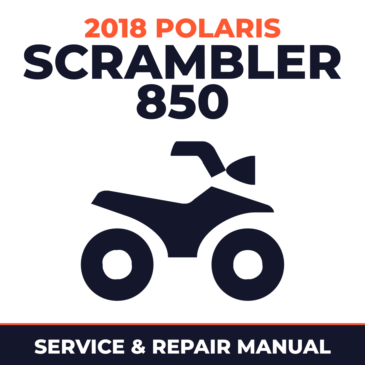 2018 Polaris Scrambler 850 Service and Repair Manual - ATV workshop manual cover