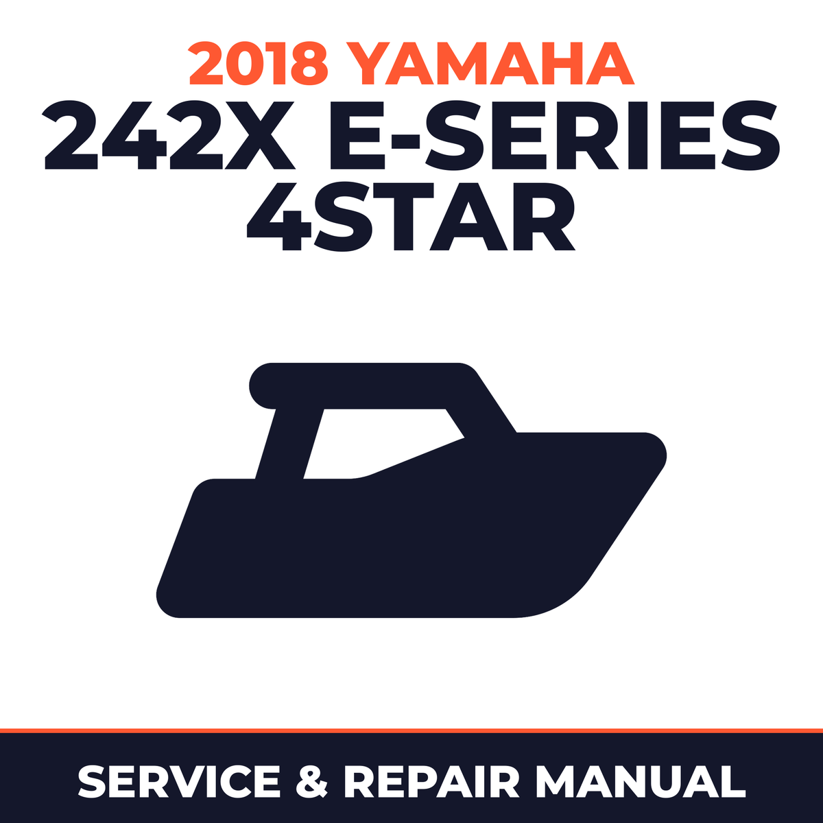2018 Yamaha 242X E-SERIES 4STAR Service and Repair Manual - boat workshop manual cover