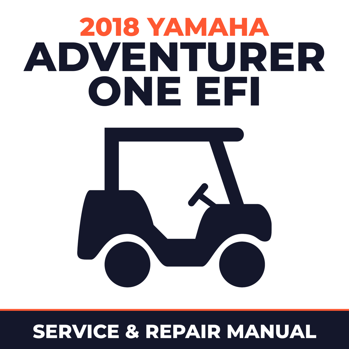 2018 Yamaha ADVENTURER ONE EFI Service and Repair Manual - golf car workshop manual cover
