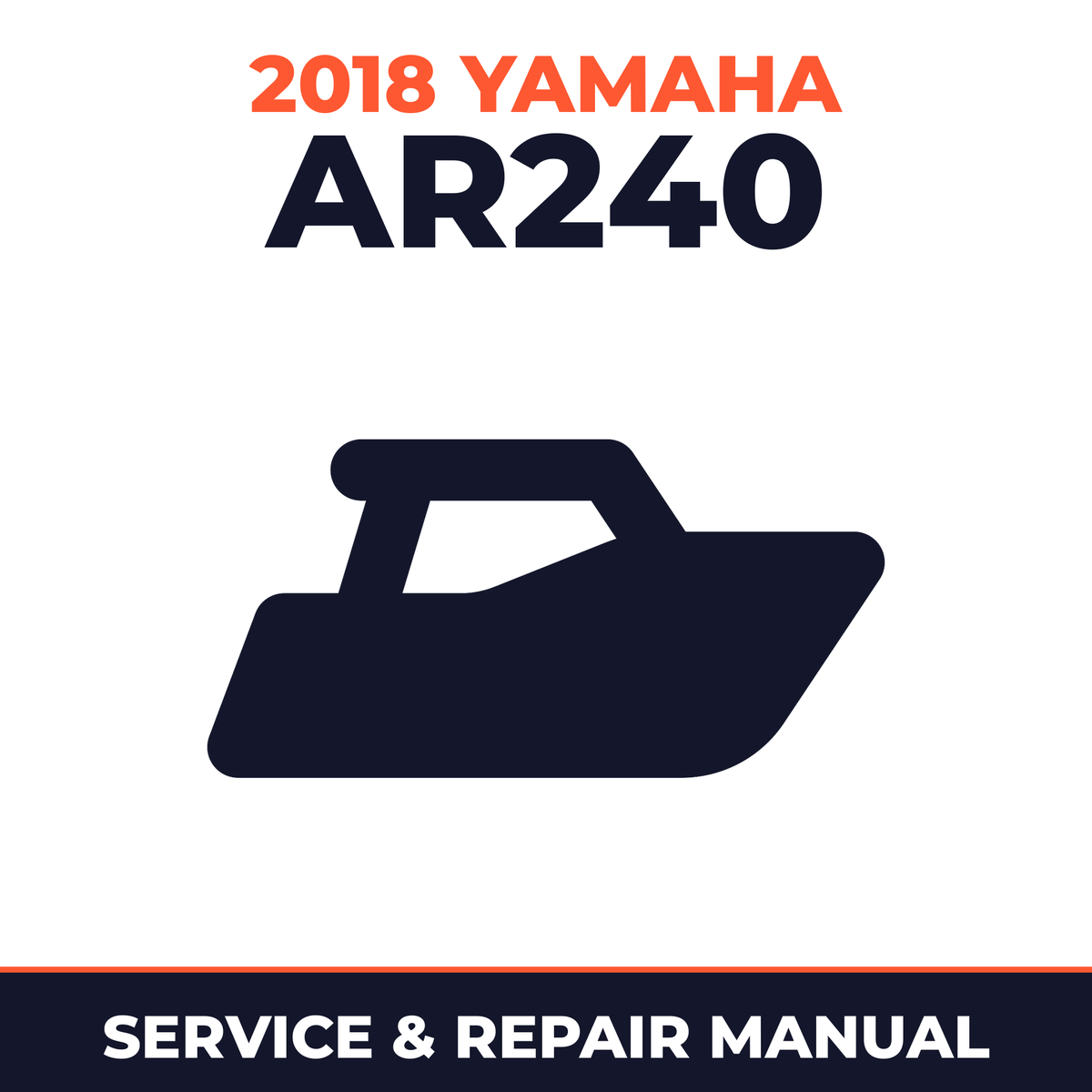 2018 Yamaha AR240 Service and Repair Manual - boat workshop manual cover