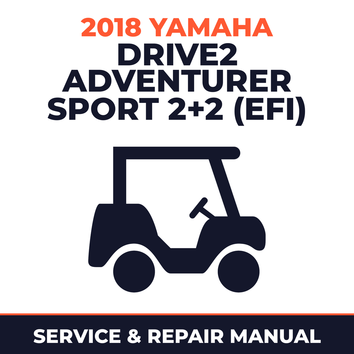 2018 Yamaha DRIVE2 ADVENTURER SPORT 2+2 (EFI) Service and Repair Manual - golf car workshop manual cover