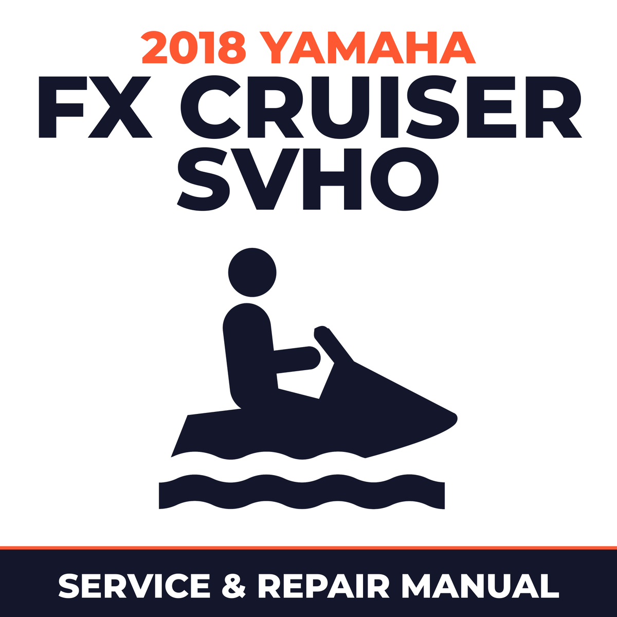 2018 Yamaha FX CRUISER SVHO Service and Repair Manual - personal watercraft workshop manual cover
