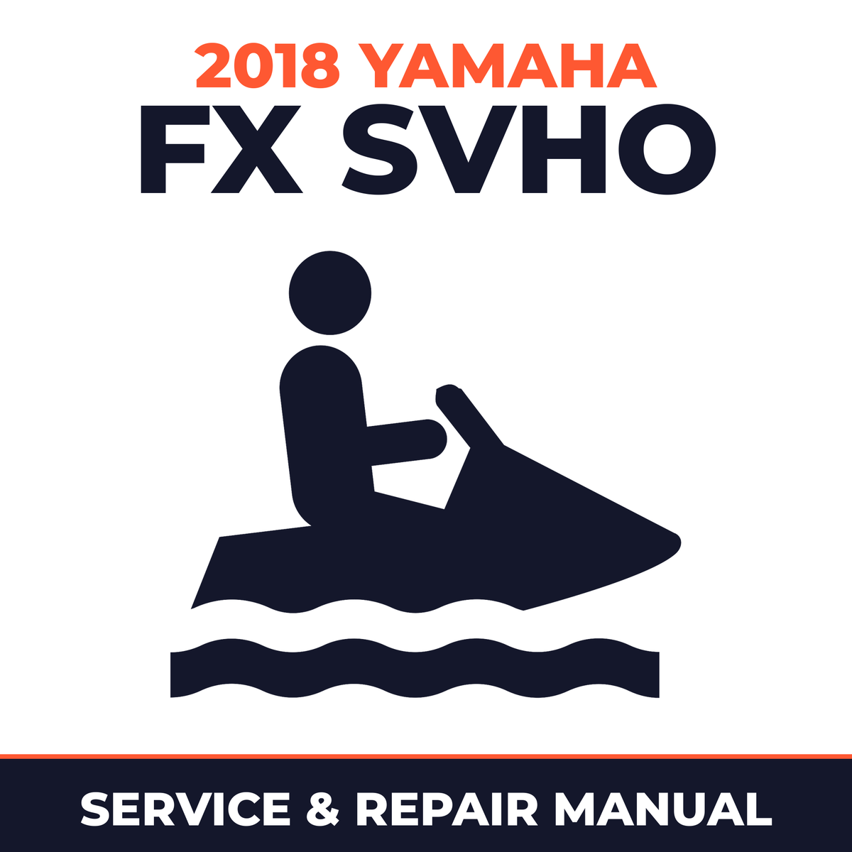 2018 Yamaha FX SVHO Service and Repair Manual - personal watercraft workshop manual cover