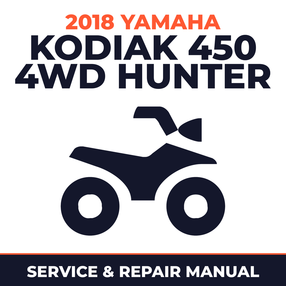 2018 Yamaha KODIAK 450 4WD HUNTER Service and Repair Manual - ATV workshop manual cover
