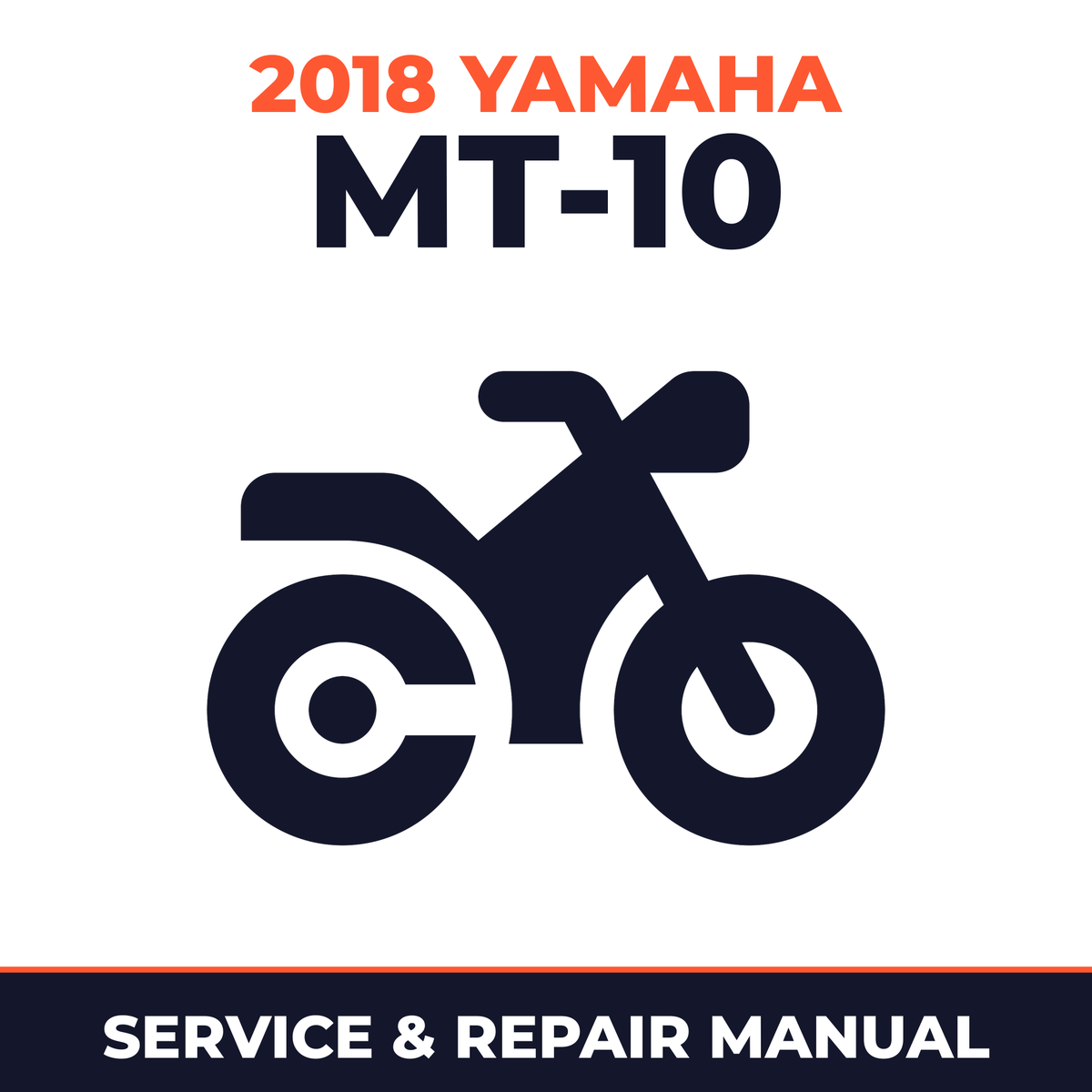 2018 Yamaha MT-10 Service and Repair Manual - motorcycle workshop manual cover