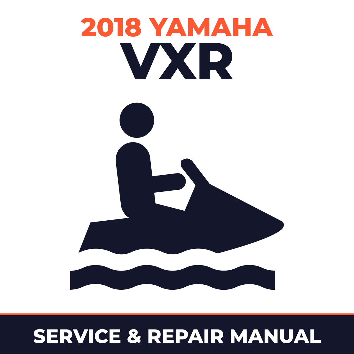 2018 Yamaha VXR Service and Repair Manual - personal watercraft workshop manual cover