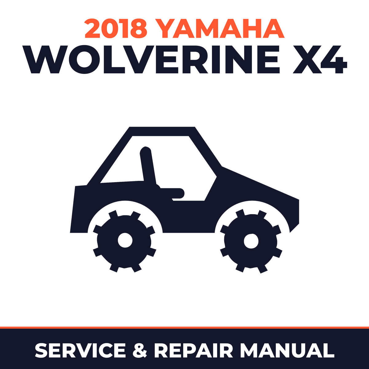 2018 Yamaha WOLVERINE X4 Service and Repair Manual - side-by-side workshop manual cover