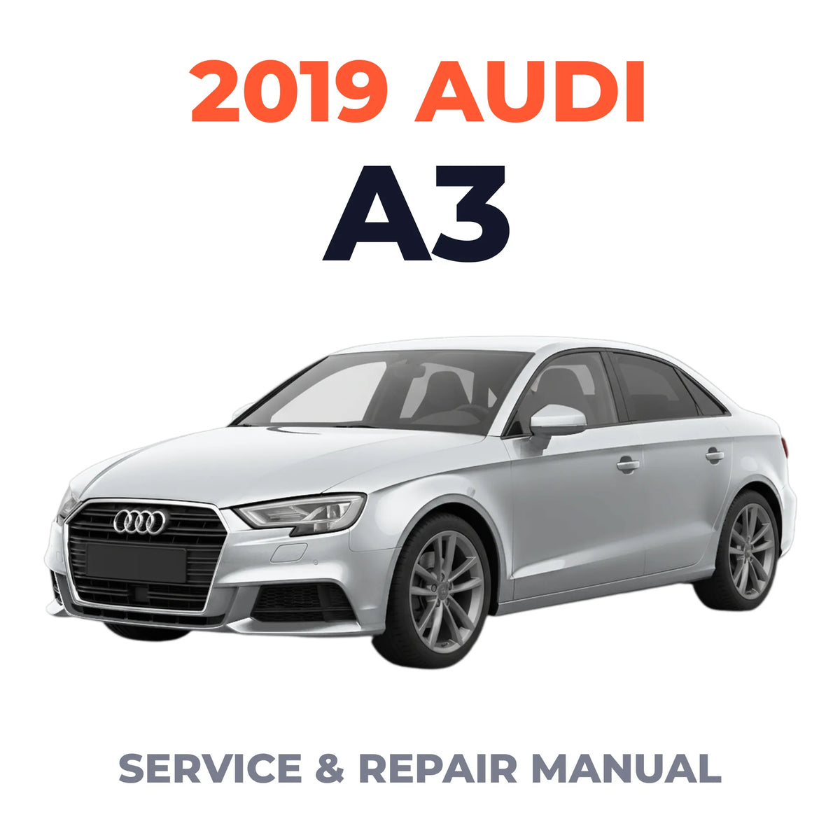 2019 Audi A3 Service and Repair Manual