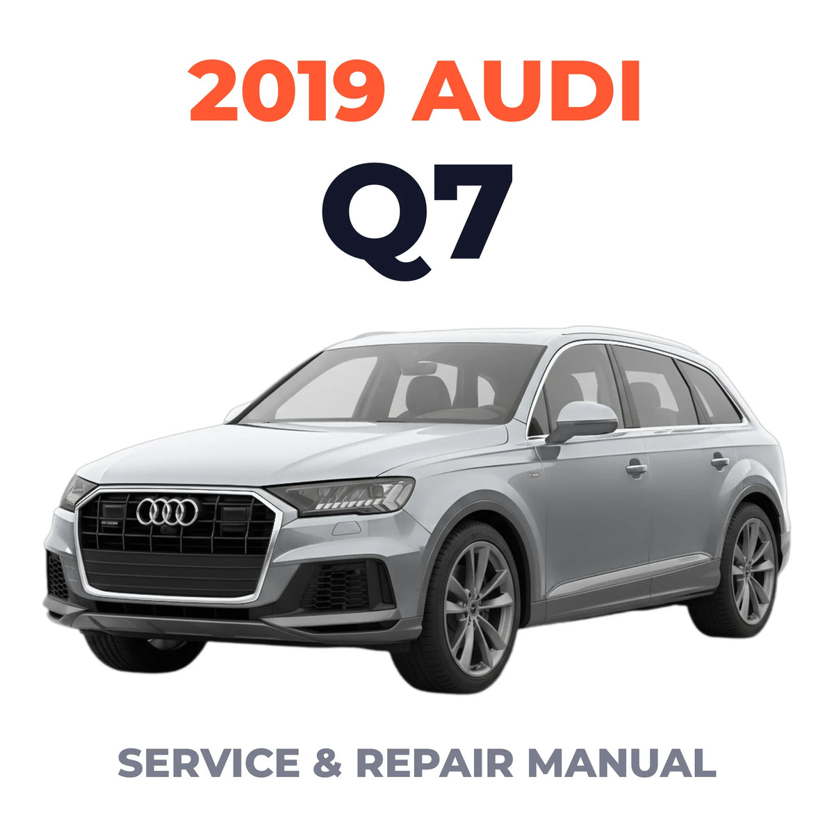 2019 Audi Q7 Service and Repair Manual