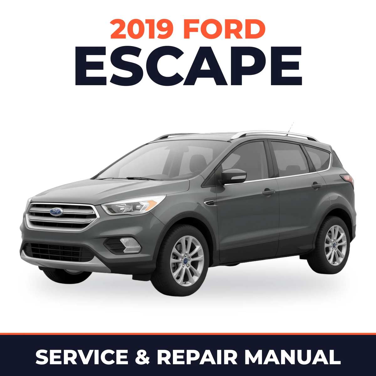 2019 Ford Escape service and repair manual cover with vehicle photo