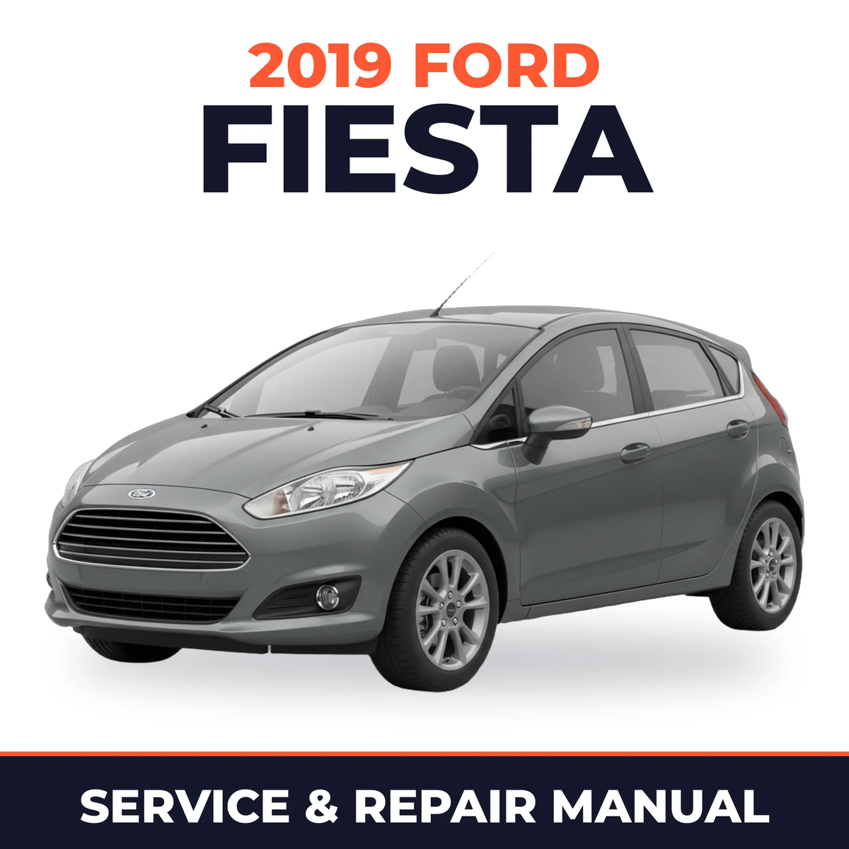 2019 Ford Fiesta service and repair manual cover with vehicle photo