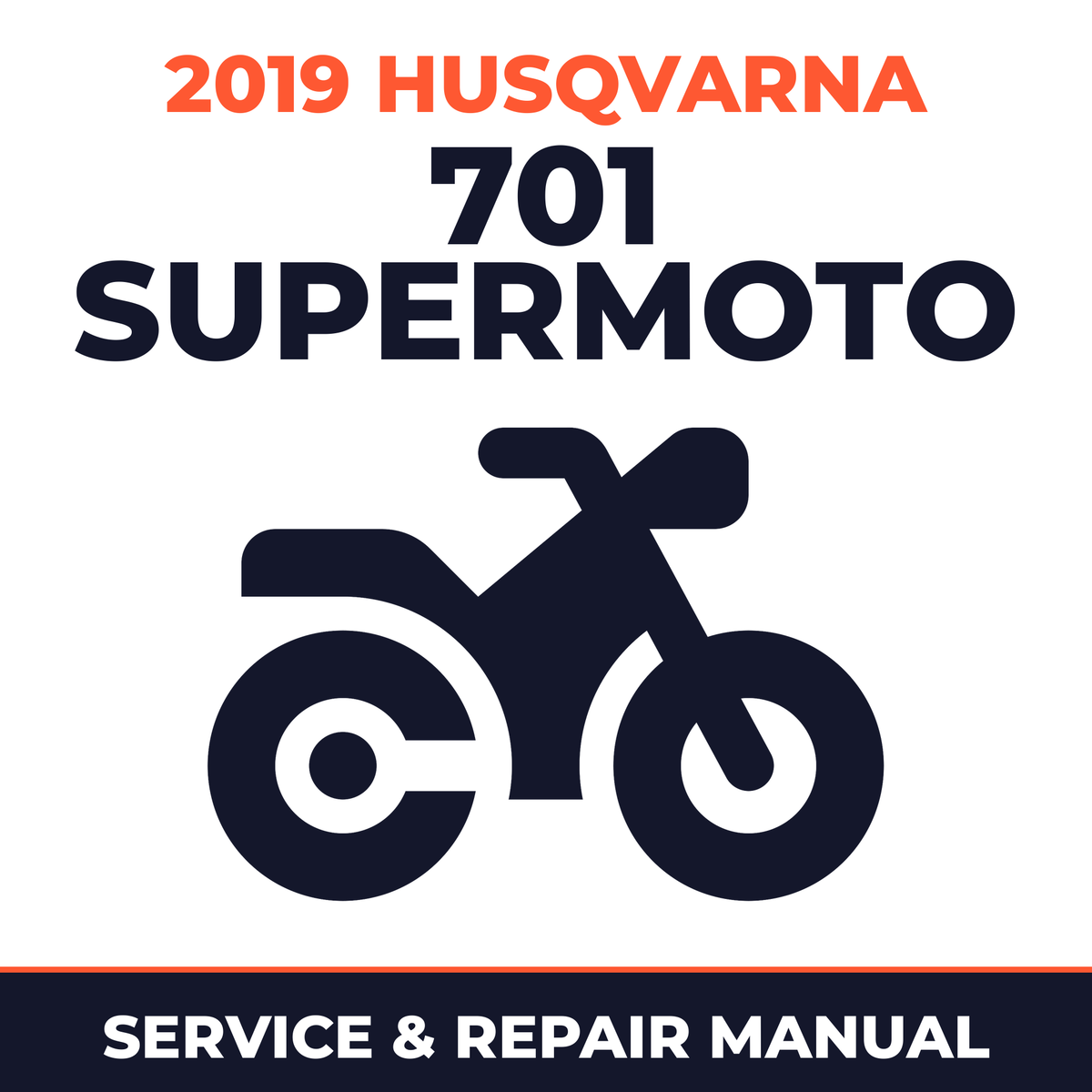 2019 Husqvarna 701 Supermoto Service and Repair Manual - motorcycle workshop manual cover