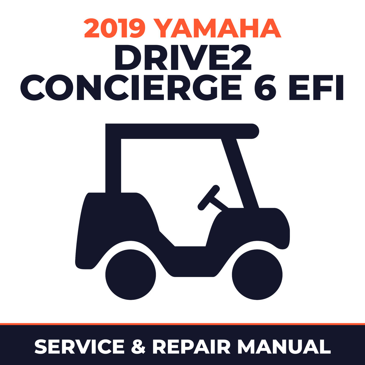 2019 Yamaha DRIVE2 CONCIERGE 6 EFI Service and Repair Manual - golf car workshop manual cover