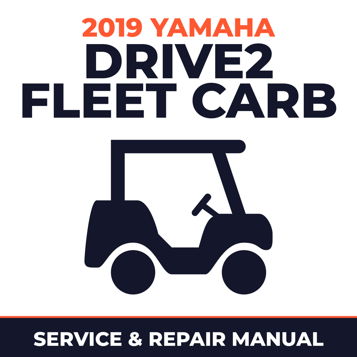 2019 Yamaha DRIVE2 FLEET CARB Service and Repair Manual - golf car workshop manual cover