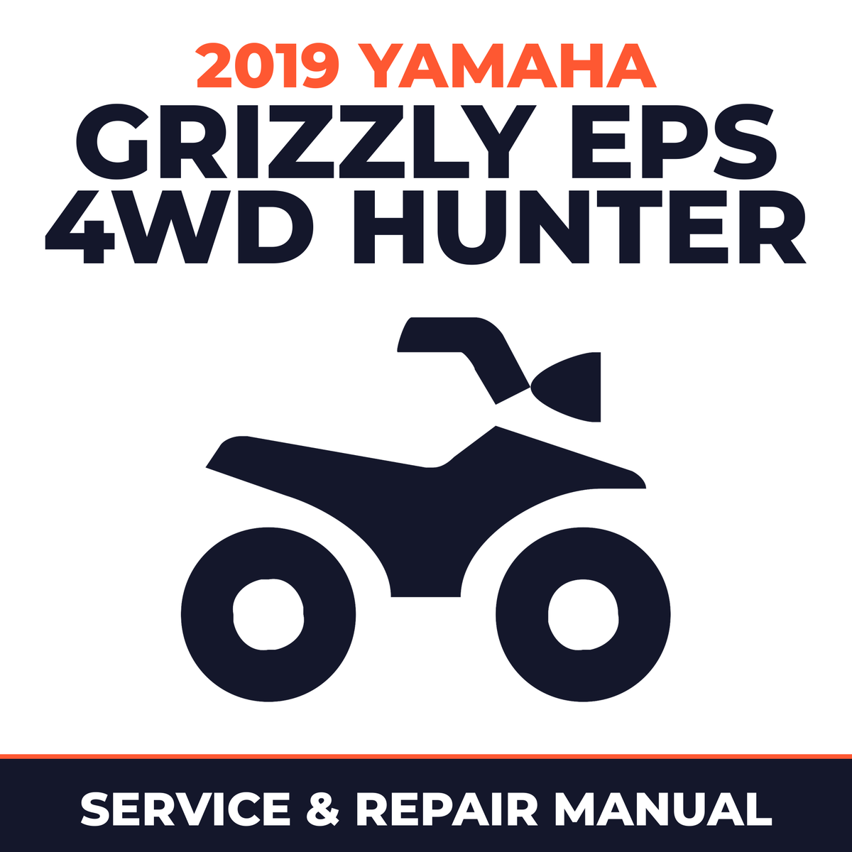 2019 Yamaha GRIZZLY EPS 4WD HUNTER Service and Repair Manual - ATV workshop manual cover