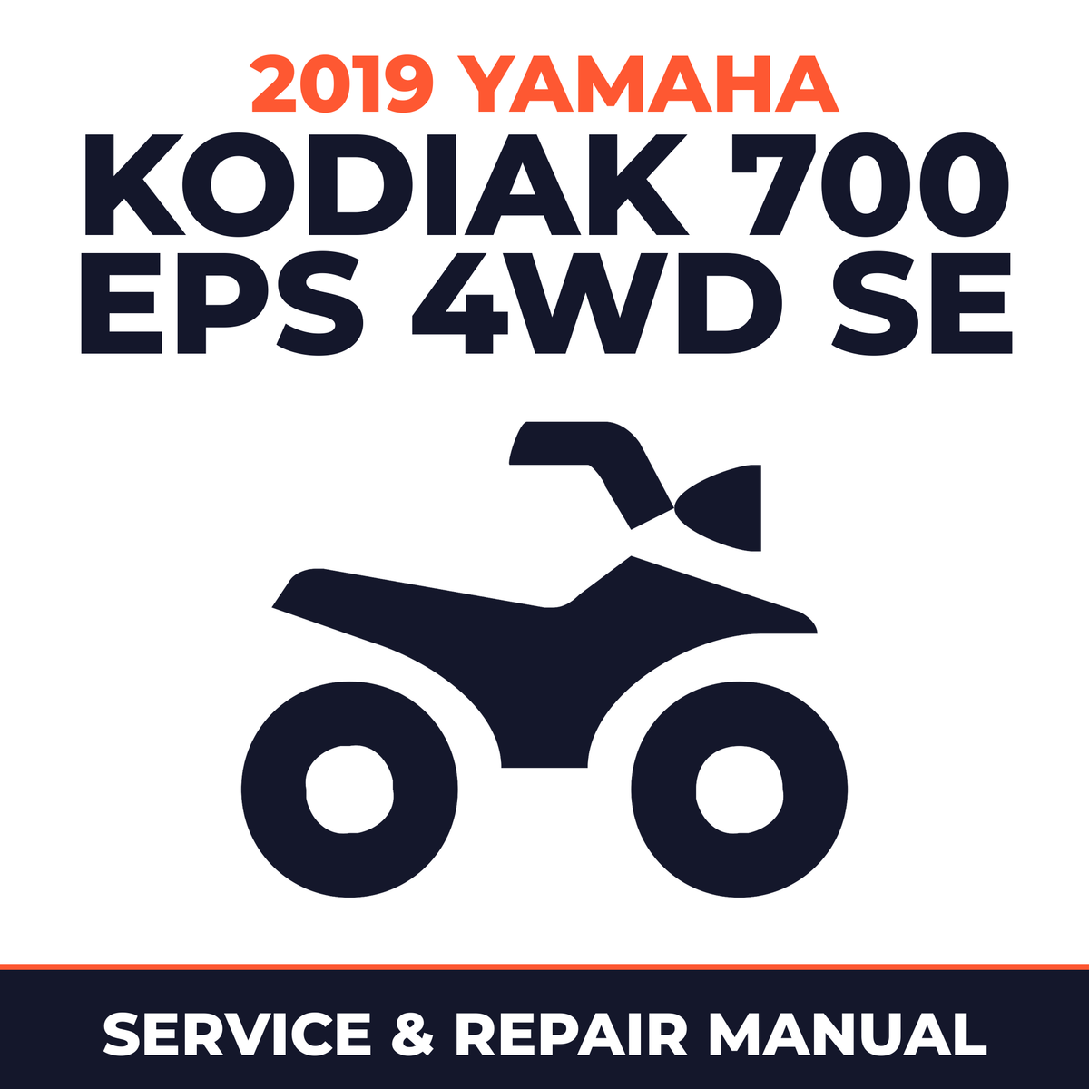 2019 Yamaha KODIAK 700 EPS 4WD SE Service and Repair Manual - ATV workshop manual cover