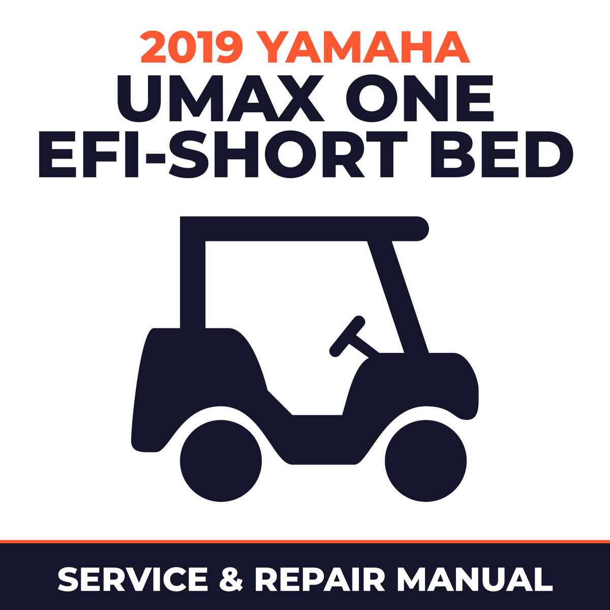 2019 Yamaha UMAX ONE EFI-SHORT BED Service and Repair Manual - golf car workshop manual cover