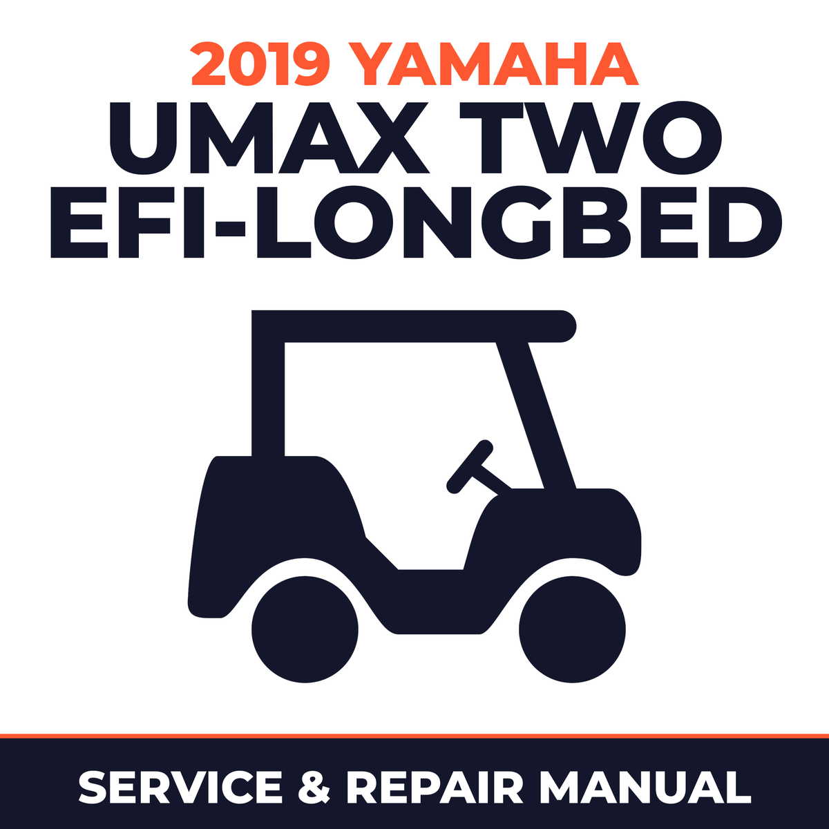 2019 Yamaha UMAX TWO EFI-LONGBED Service and Repair Manual - golf car workshop manual cover