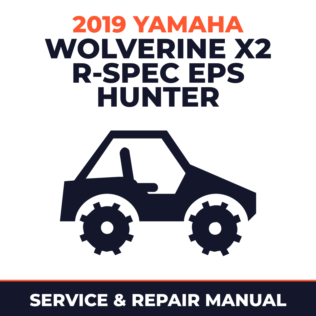 2019 Yamaha WOLVERINE X2 R-SPEC EPS HUNTER Service and Repair Manual - side-by-side workshop manual cover