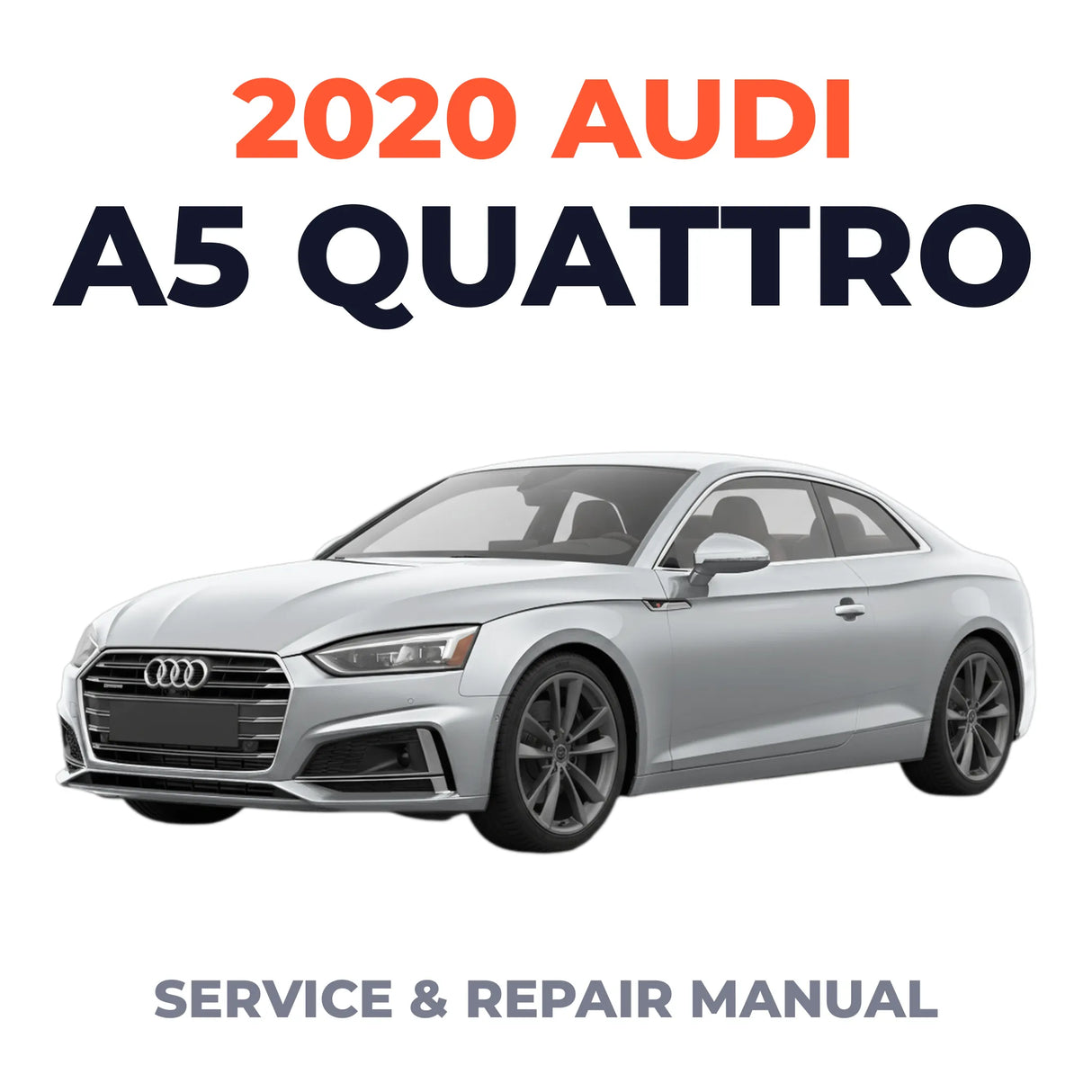2020 Audi A5 Quattro Service and Repair Manual