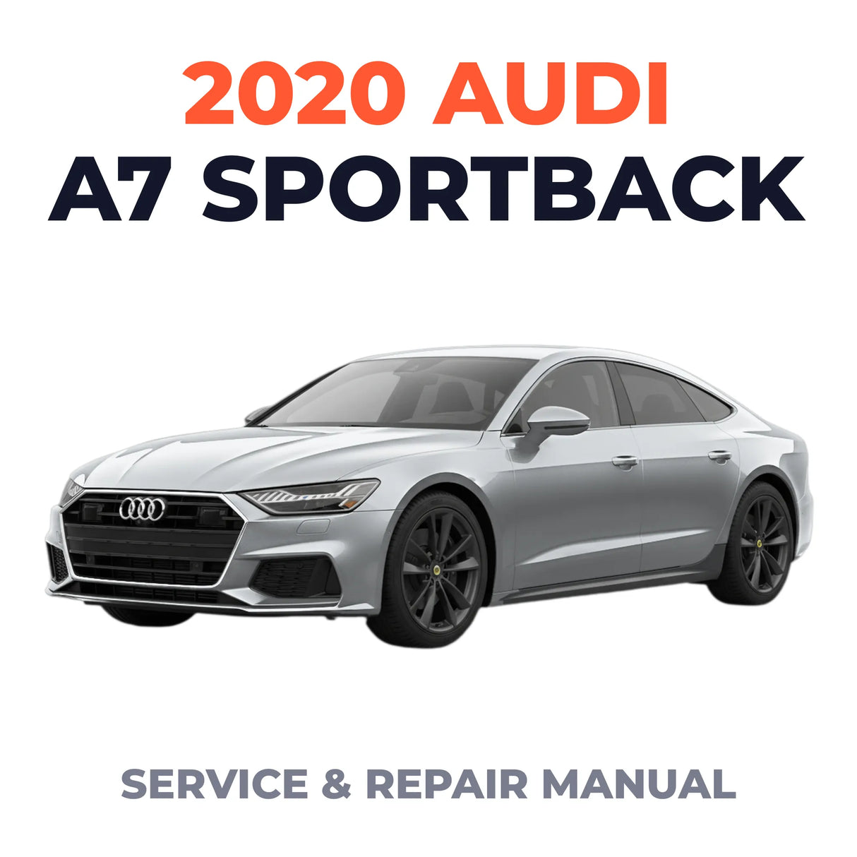 2020 Audi A7 Sportback Service and Repair Manual