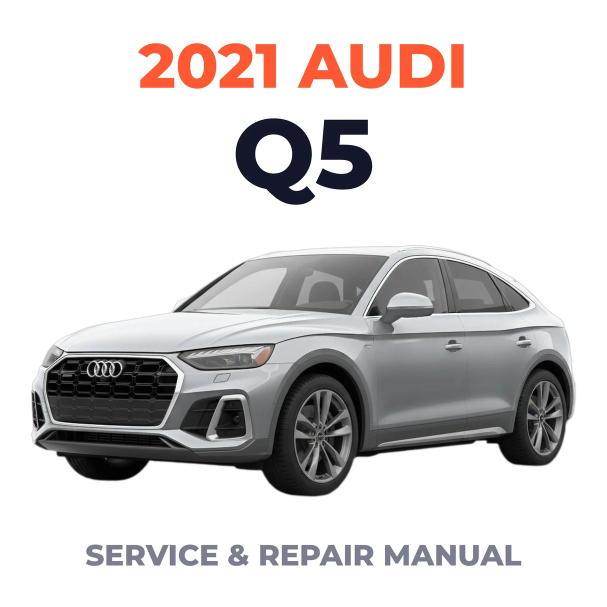 2021 Audi Q5 Service and Repair Manual