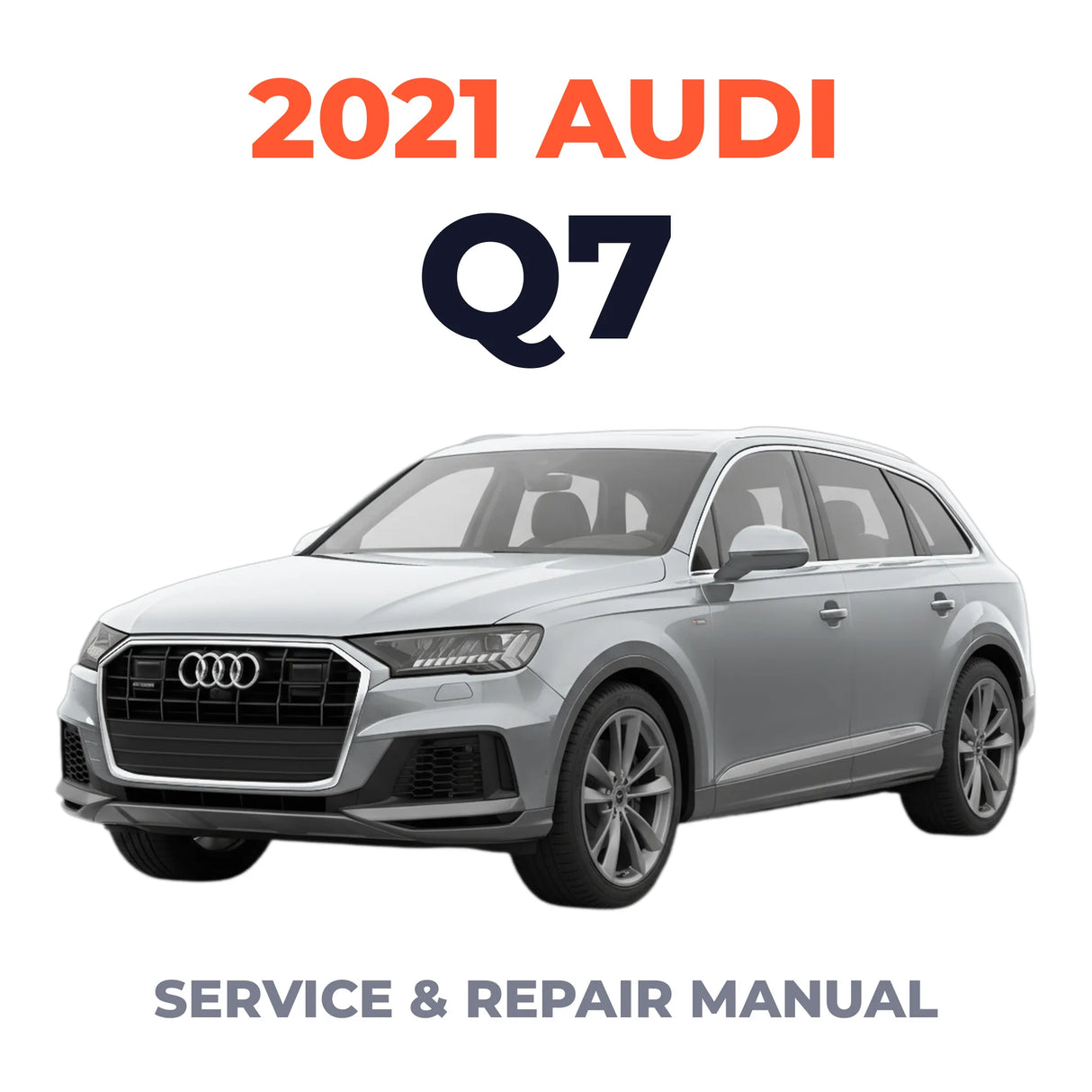 2021 Audi Q7 Service and Repair Manual