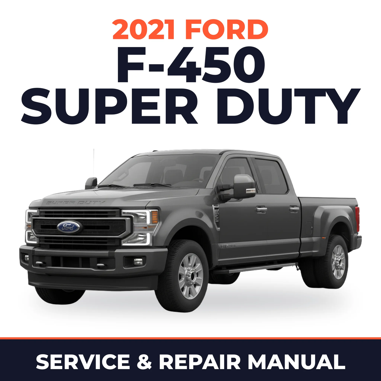 2021 Ford F-450 Super Duty service and repair manual cover with vehicle photo