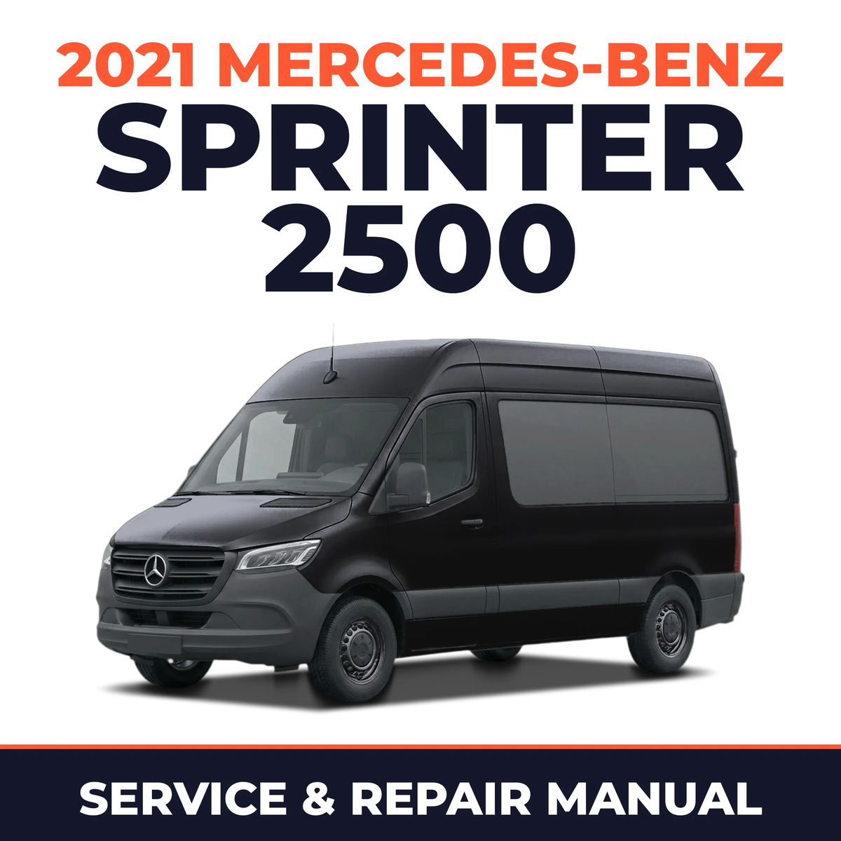 2021 Mercedes-Benz Sprinter 2500 service and repair manual cover with vehicle photo
