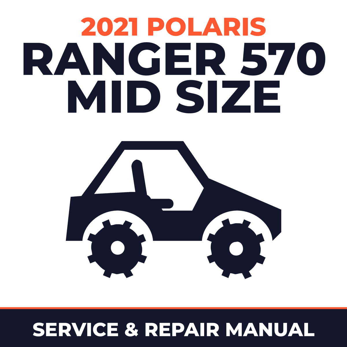 2021 Polaris Ranger 570 Mid Size Service and Repair Manual - side-by-side workshop manual cover