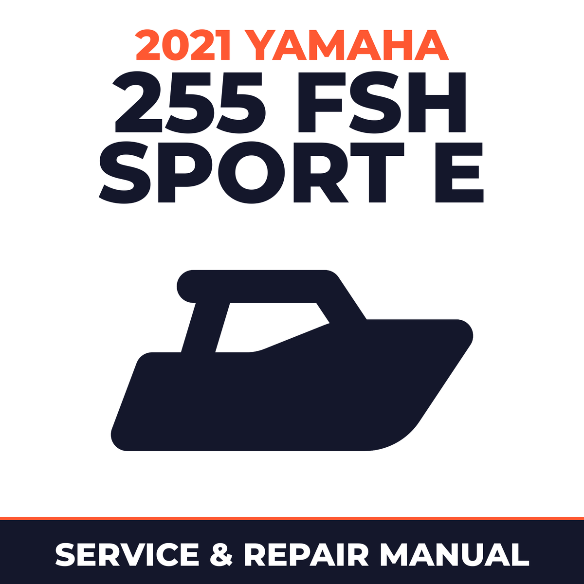 2021 Yamaha 255 FSH SPORT E Service and Repair Manual - boat workshop manual cover