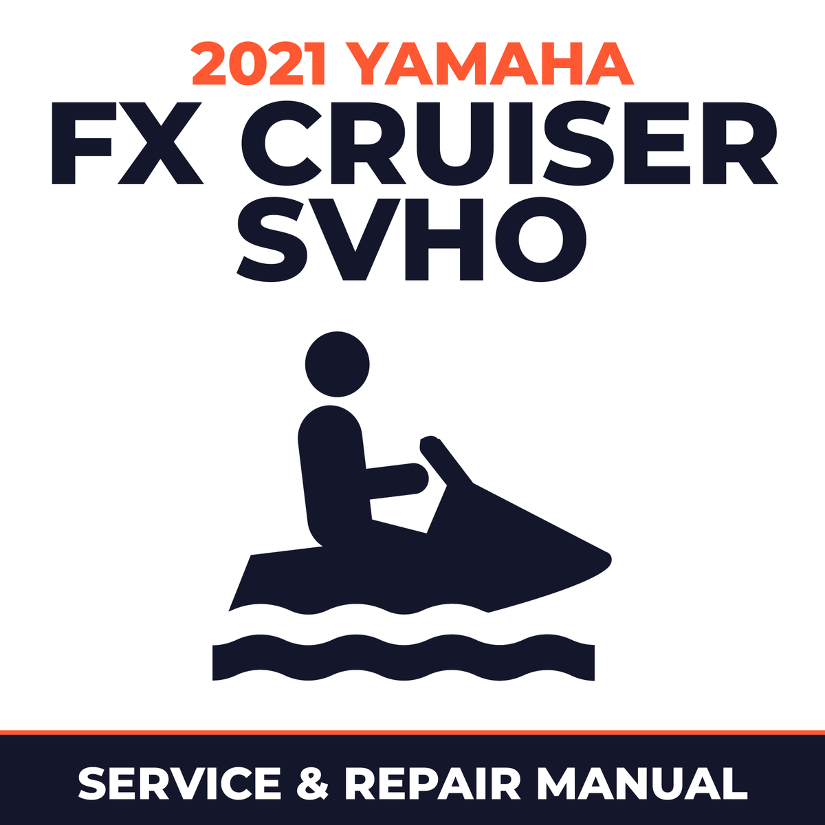 2021 Yamaha FX CRUISER SVHO Service and Repair Manual - personal watercraft workshop manual cover