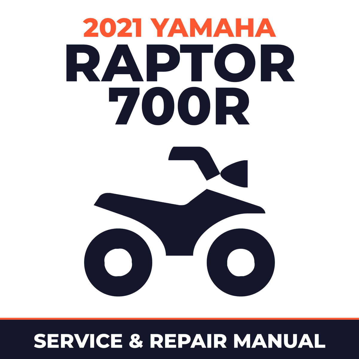 2021 Yamaha RAPTOR 700R Service and Repair Manual - ATV workshop manual cover